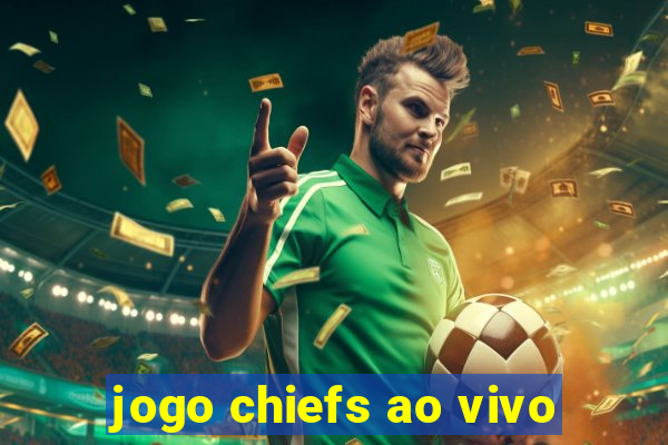 jogo chiefs ao vivo